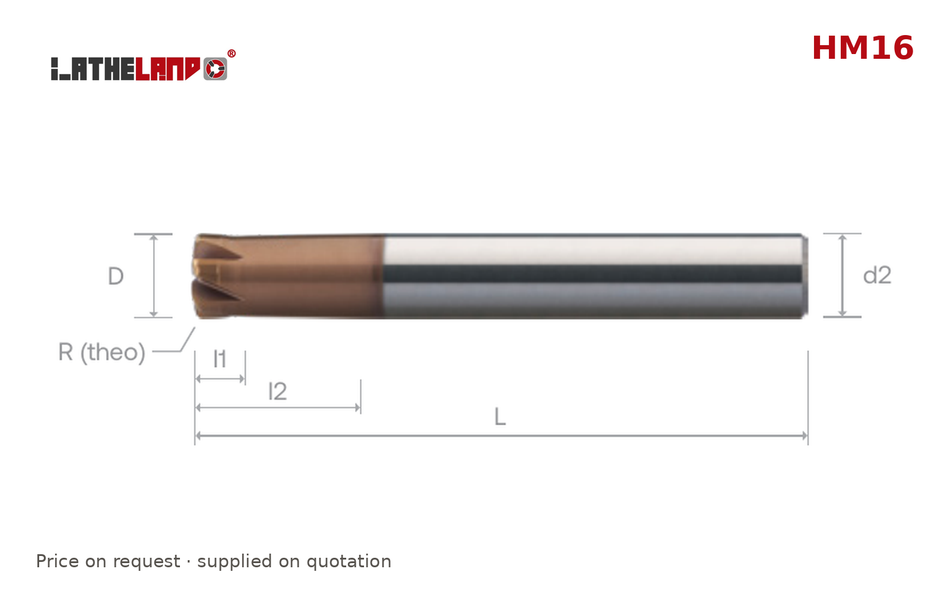 LATHELAND® Torus End Mill for Hard Milling, 4/6 Flutes – HM16 – dimension drawing